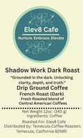 Shadow Work Dark Roast